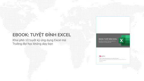 Ebook Tuyệt đỉnh Excel - Khai phá 10 kỹ thuật ứng dụng Excel mà đại học không dạy bạn
