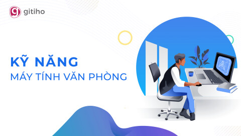 THVP02 - Sử dụng máy tính hiệu quả cho dân Văn phòng