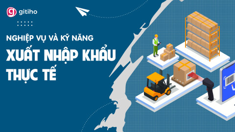 Thực hành nghiệp vụ xuất nhập khẩu - Logistics