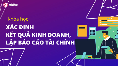 Xác định Kết quả kinh doanh, Lập BCTC