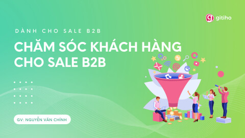 [Dành cho Sale] Chăm sóc Khách hàng cho Sale B2B