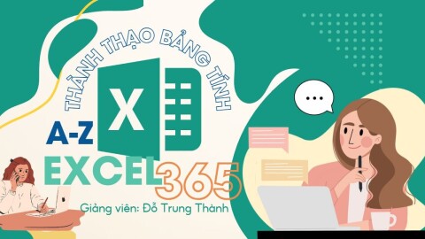 Thành thạo bảng tính Excel 365 từ A - Z