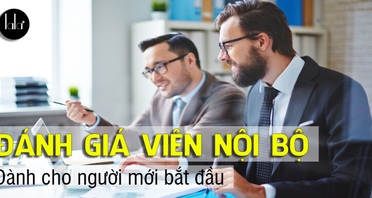 Đánh giá viên nội bộ - Dành cho người mới bắt đầu