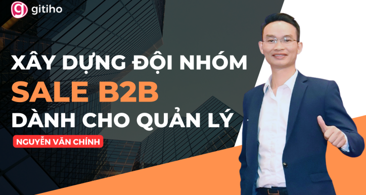 Xây dựng đội nhóm Sale B2B dành cho quản lý