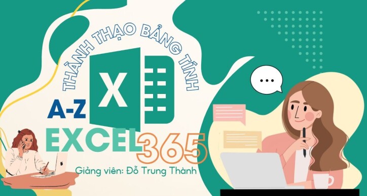 Thành thạo bảng tính Excel 365 từ A - Z