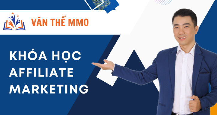 KHÓA HỌC KIẾM TIỀN VỚI AFFILIATE MARKETING TIẾP THỊ LIÊN KẾT KIẾM 1.000 USD/ THÁNG