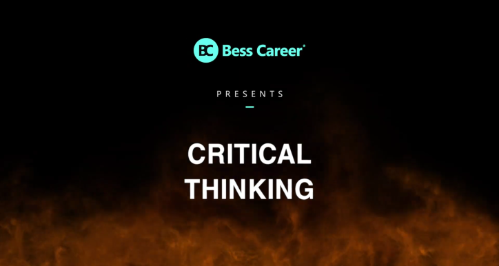 Critical Thinking - Tư duy phản biện, giải quyết tận gốc mọi vấn đề