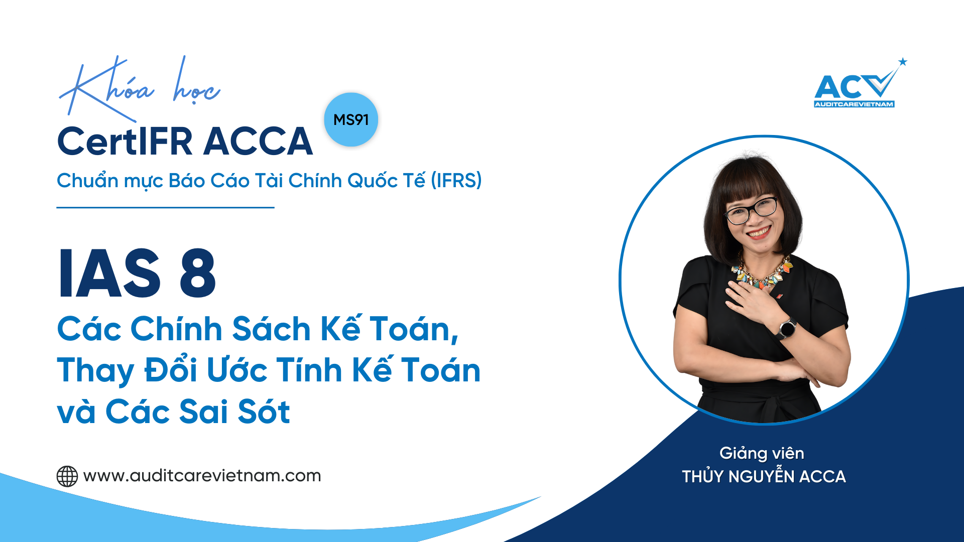 CertIFR ACCA: IAS 8 - Các Chính Sách Kế Toán, Thay Đổi Ước Tính Kế Toán và Sai Sót