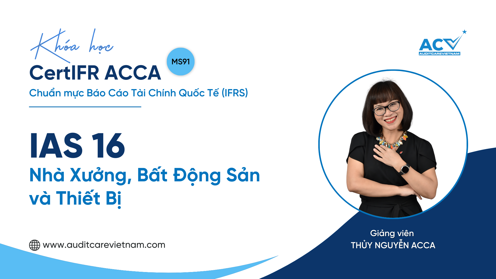 CertIFR ACCA: IAS 16 - Bất động sản, Nhà xưởng & Thiết Bị